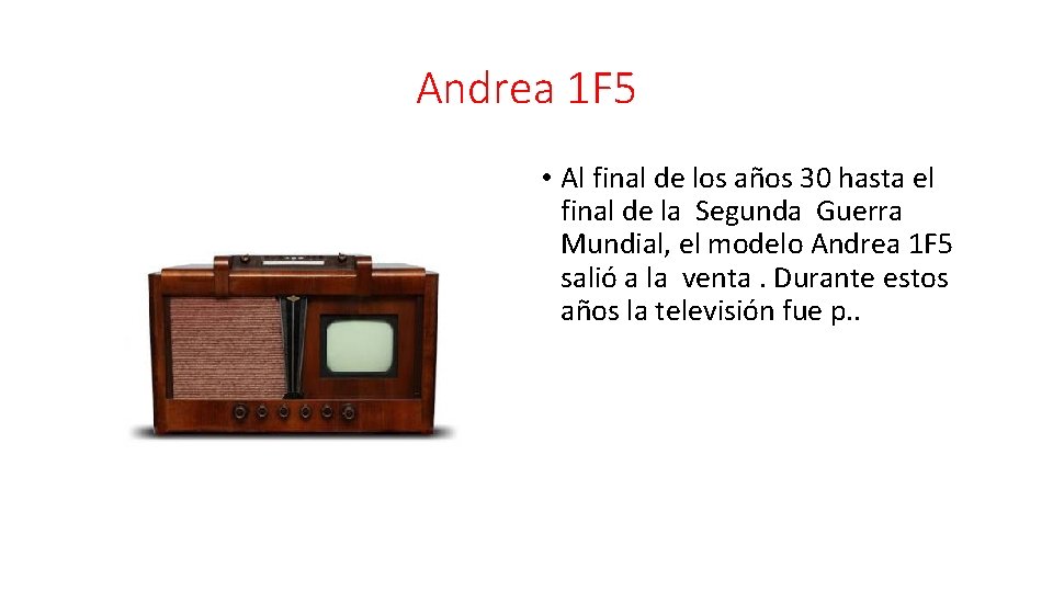 Andrea 1 F 5 • Al final de los años 30 hasta el final