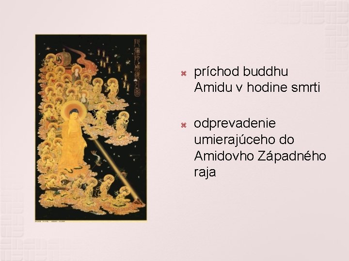  príchod buddhu Amidu v hodine smrti odprevadenie umierajúceho do Amidovho Západného raja 