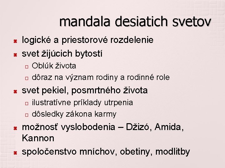 mandala desiatich svetov logické a priestorové rozdelenie svet žijúcich bytostí � � svet pekiel,