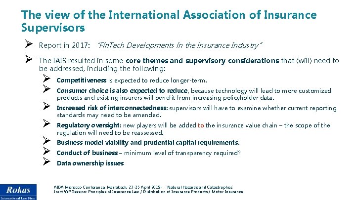 The view of the International Association of Insurance Supervisors Ø Ø Report in 2017: