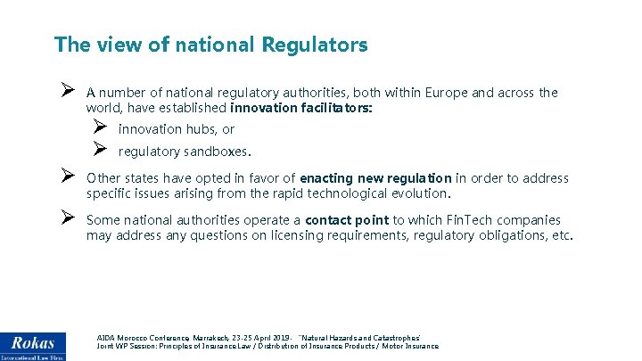 The view of national Regulators Ø A number of national regulatory authorities, both within