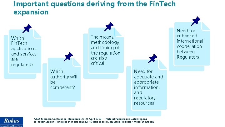 Important questions deriving from the Fin. Tech expansion Need for enhanced international cooperation between