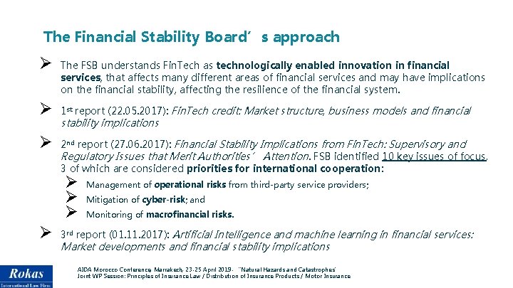 The Financial Stability Board’s approach Ø The FSB understands Fin. Tech as technologically enabled