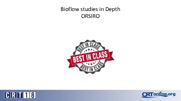 Bioflow studies in Depth ORSIRO 