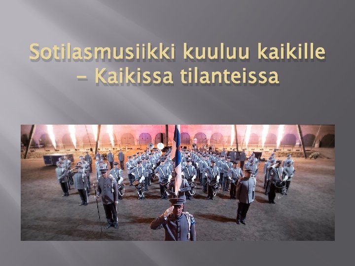 Sotilasmusiikki kuuluu kaikille - Kaikissa tilanteissa 