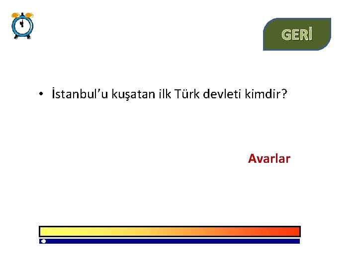 GERİ • İstanbul’u kuşatan ilk Türk devleti kimdir? Avarlar 