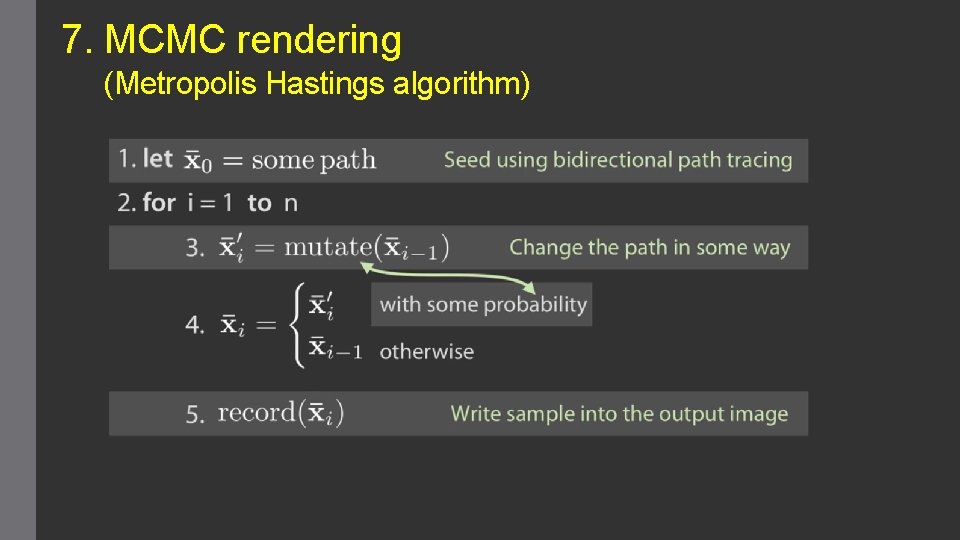 7. MCMC rendering (Metropolis Hastings algorithm) 