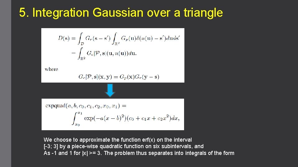 5. Integration Gaussian over a triangle We choose to approximate the function erf(x) on