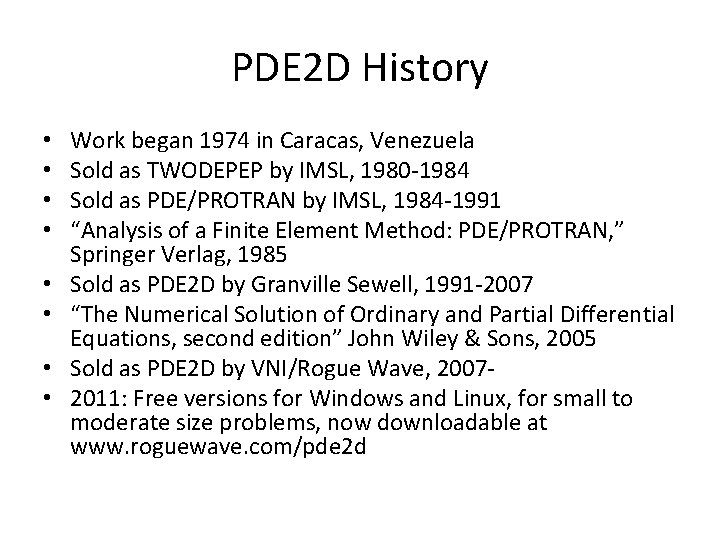 PDE 2 D History • • Work began 1974 in Caracas, Venezuela Sold as