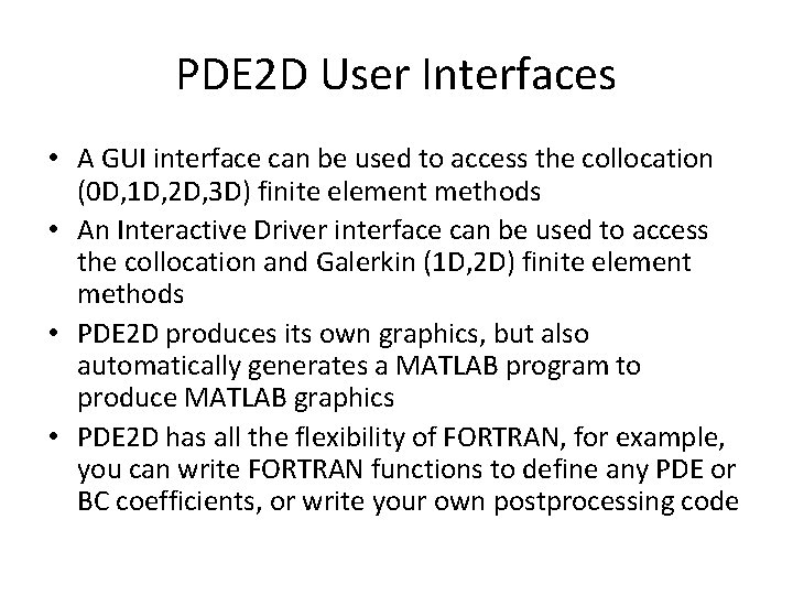 PDE 2 D User Interfaces • A GUI interface can be used to access