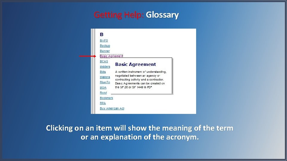 Getting Help: Glossary Clicking on an item will show the meaning of the term