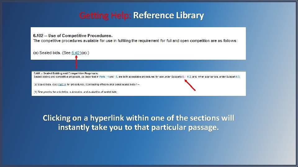 Getting Help: Reference Library Clicking on a hyperlink within one of the sections will