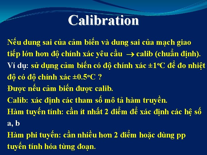 Calibration Nếu dung sai của cảm biến và dung sai của mạch giao tiếp