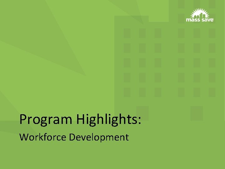 Program Highlights: Workforce Development 