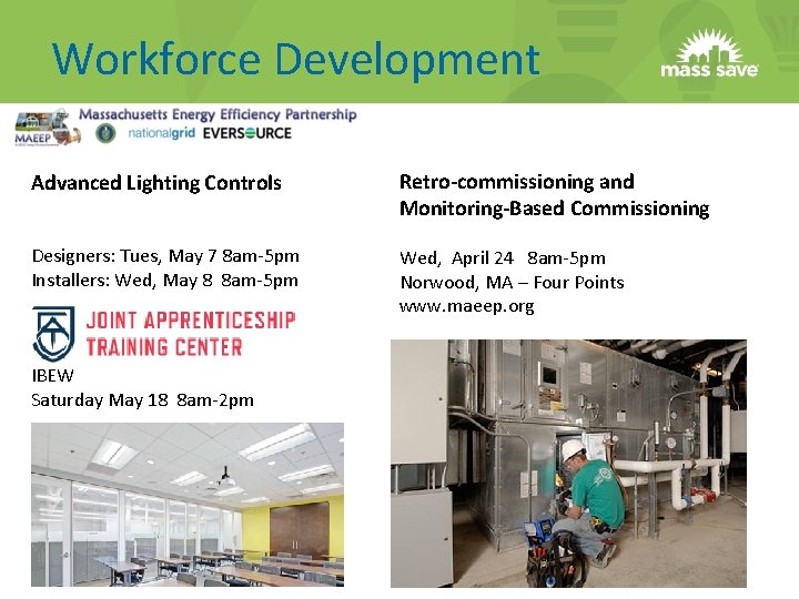 Workforce Development Advanced Lighting Controls Retro‐commissioning and Monitoring‐Based Commissioning Designers: Tues, May 7 8