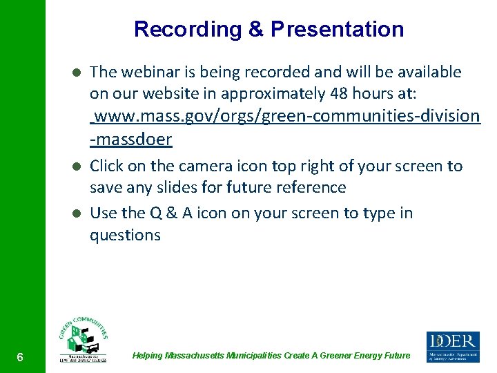 Recording & Presentation l The webinar is being recorded and will be available on