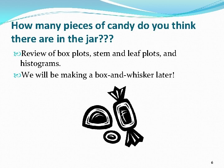How many pieces of candy do you think there are in the jar? ?
