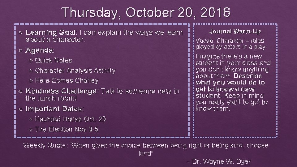 Thursday, October 20, 2016 Learning Goal: I can explain the ways we learn about