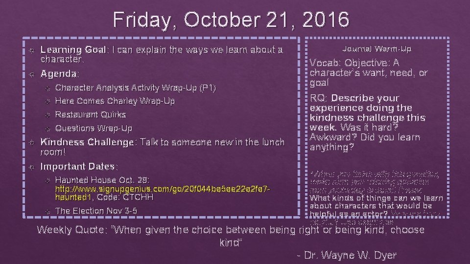 Friday, October 21, 2016 Learning Goal: I can explain the ways we learn about