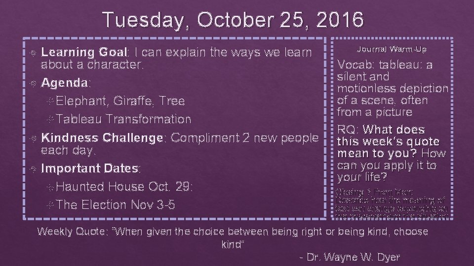 Tuesday, October 25, 2016 Learning Goal: I can explain the ways we learn about