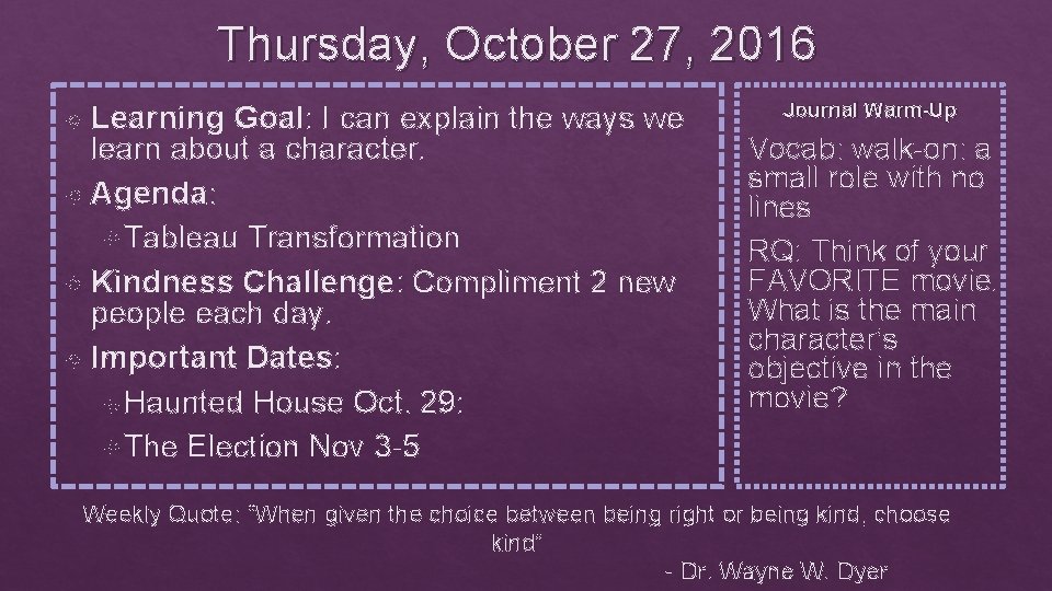 Thursday, October 27, 2016 Learning Goal: I can explain the ways we learn about