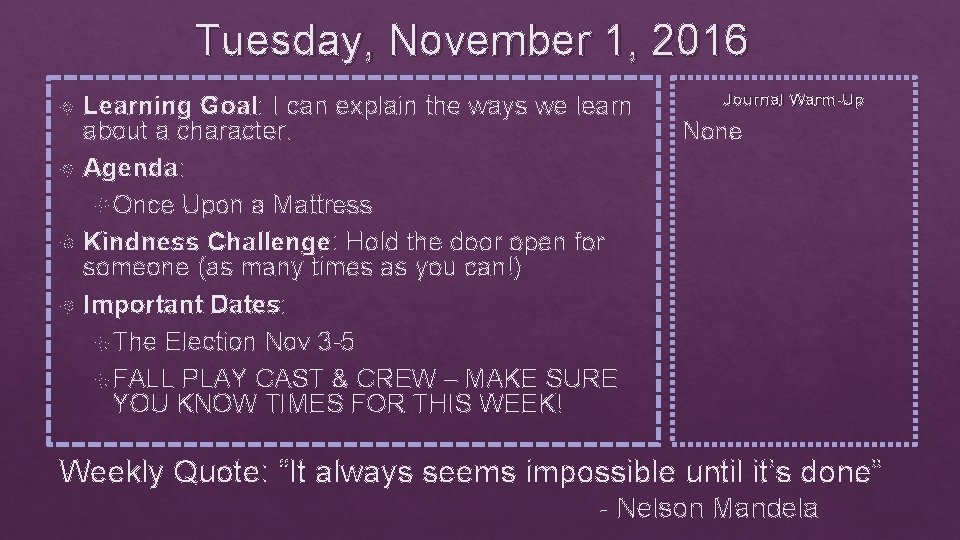 Tuesday, November 1, 2016 Learning Goal: I can explain the ways we learn about