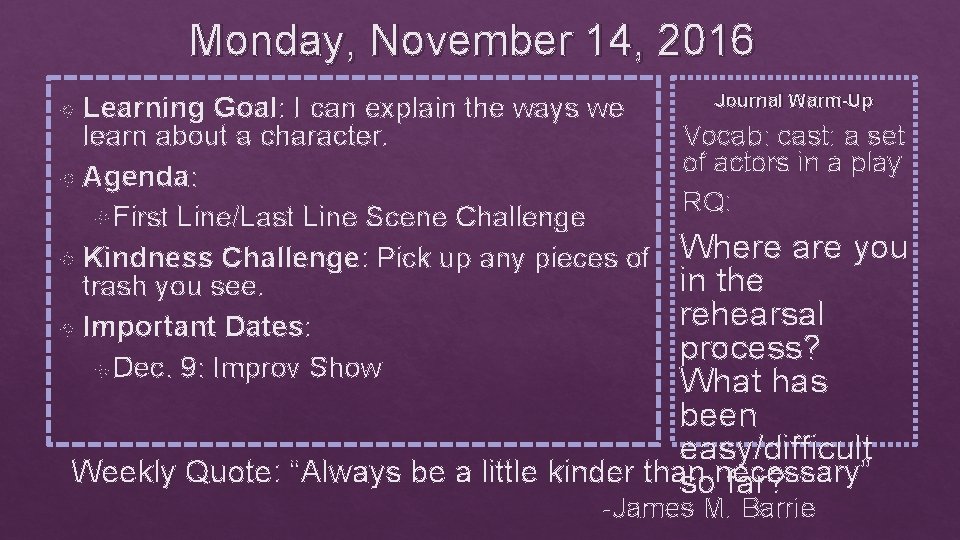 Monday, November 14, 2016 Learning Goal: I can explain the ways we learn about