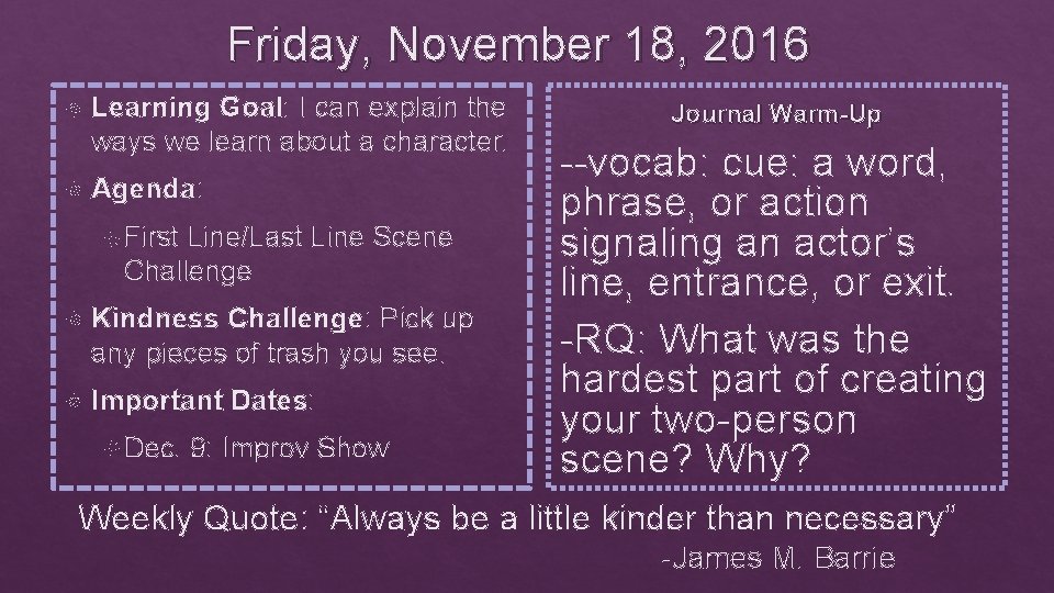 Friday, November 18, 2016 Learning Goal: I can explain the ways we learn about