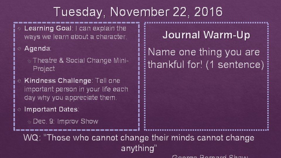 Tuesday, November 22, 2016 Learning Goal: I can explain the ways we learn about
