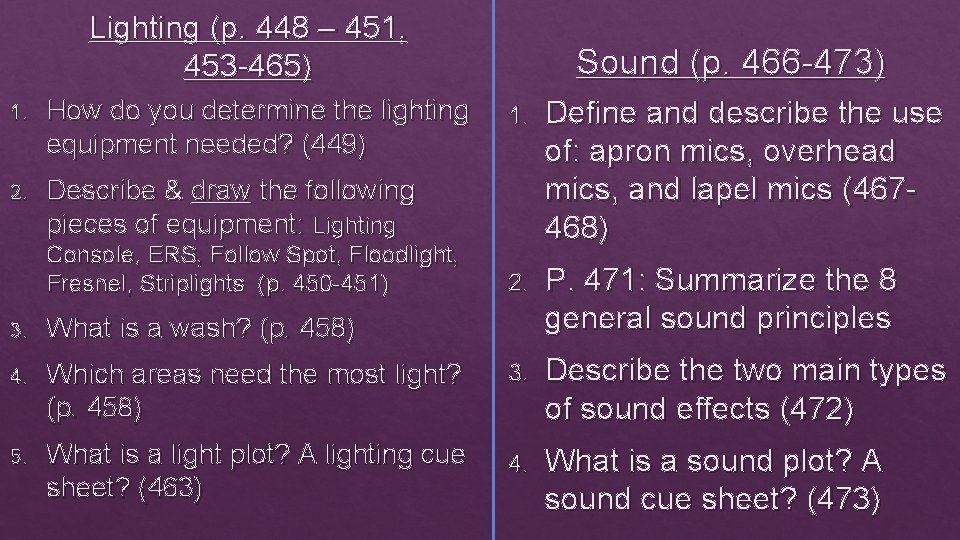 Lighting (p. 448 – 451, 453 -465) 1. How do you determine the lighting