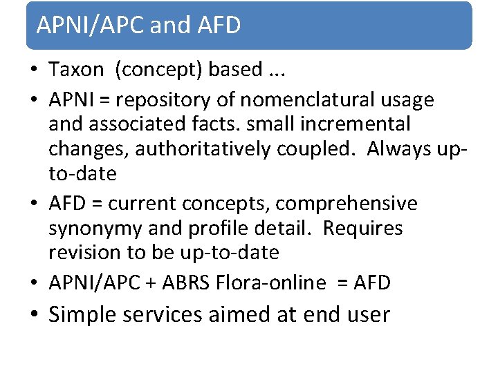 APNI/APC and AFD • Taxon (concept) based. . . • APNI = repository of