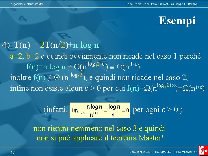 Algoritmi e strutture dati Camil Demetrescu, Irene Finocchi, Giuseppe F. Italiano Esempi 4) T(n)