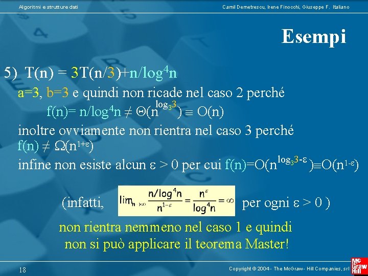 Algoritmi e strutture dati Camil Demetrescu, Irene Finocchi, Giuseppe F. Italiano Esempi 5) T(n)