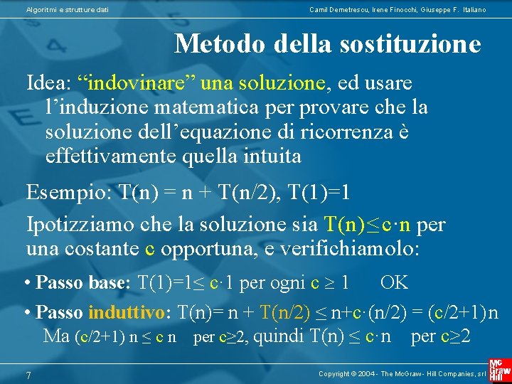 Algoritmi e strutture dati Camil Demetrescu, Irene Finocchi, Giuseppe F. Italiano Metodo della sostituzione