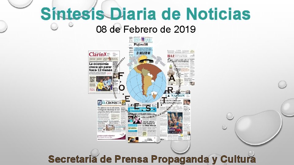 Síntesis Diaria de Noticias 08 de Febrero de 2019 Secretaria de Prensa Propaganda y
