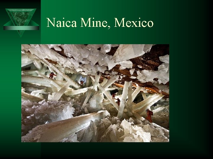 Naica Mine, Mexico 