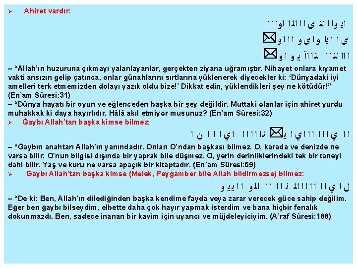  Ahiret vardır: ﺍﻳ ﻭﺍ ﺍ ﺍﻟ ﻯ ﺍ ﺍ ﺍﻟ ﺍ ﺍﻭﺍ ﺍ