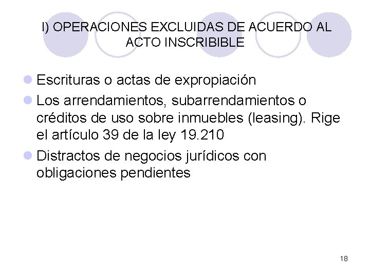 I) OPERACIONES EXCLUIDAS DE ACUERDO AL ACTO INSCRIBIBLE l Escrituras o actas de expropiación