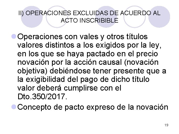 II) OPERACIONES EXCLUIDAS DE ACUERDO AL ACTO INSCRIBIBLE l Operaciones con vales y otros