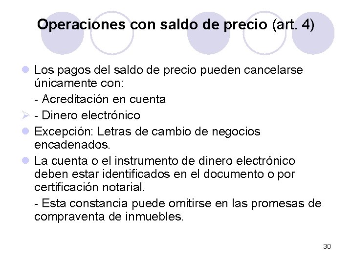 Operaciones con saldo de precio (art. 4) l Los pagos del saldo de precio