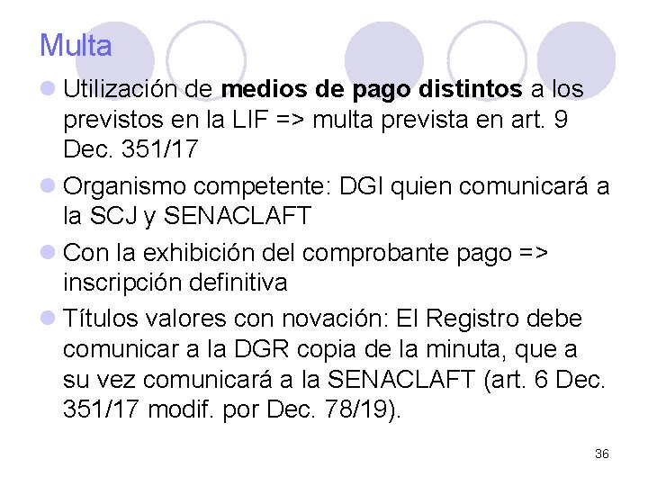 Multa l Utilización de medios de pago distintos a los previstos en la LIF