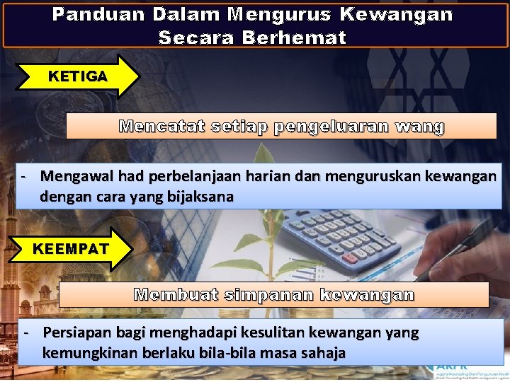 Panduan Dalam Mengurus Kewangan Secara Berhemat KETIGA Mencatat setiap pengeluaran wang - Mengawal had