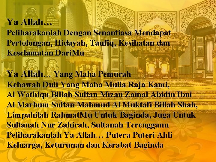 Ya Allah… Peliharakanlah Dengan Senantiasa Mendapat Pertolongan, Hidayah, Taufiq, Kesihatan dan Keselamatan Dari. Mu