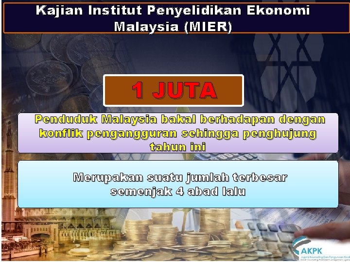Kajian Institut Penyelidikan Ekonomi Malaysia (MIER) 1 JUTA Penduduk Malaysia bakal berhadapan dengan konflik