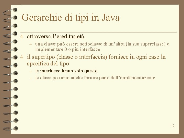 Gerarchie di tipi in Java 4 attraverso l’ereditarietà – una classe può essere sottoclasse