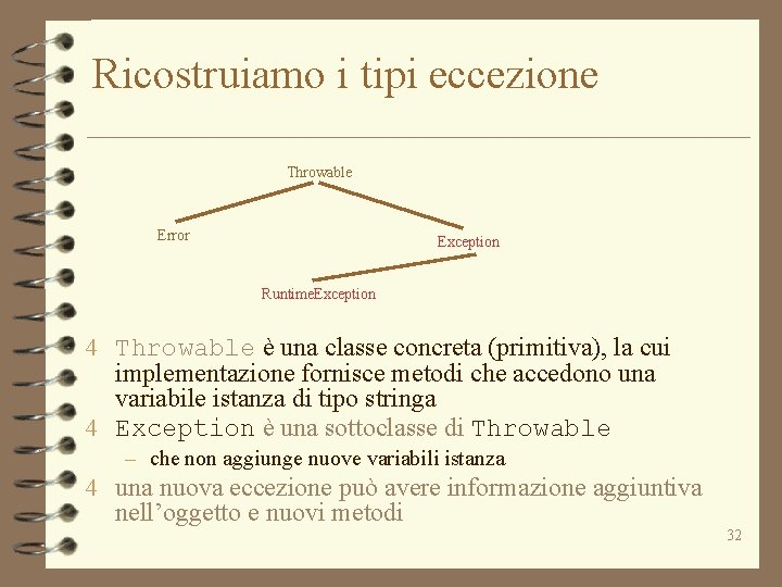 Ricostruiamo i tipi eccezione Throwable Error Exception Runtime. Exception 4 Throwable è una classe