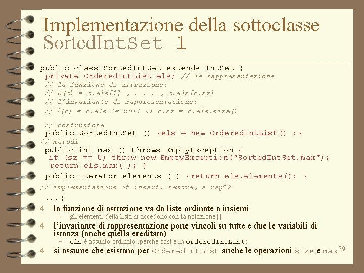 Implementazione della sottoclasse Sorted. Int. Set 1 public class Sorted. Int. Set extends Int.