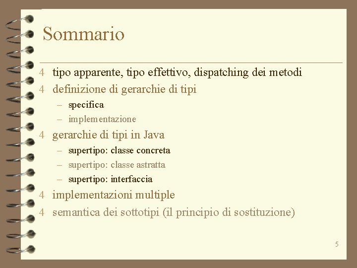 Sommario 4 tipo apparente, tipo effettivo, dispatching dei metodi 4 definizione di gerarchie di