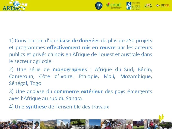 1) Constitution d’une base de données de plus de 250 projets et programmes effectivement