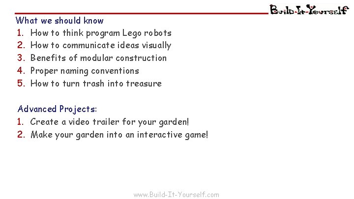 What we should know 1. How to think program Lego robots 2. How to